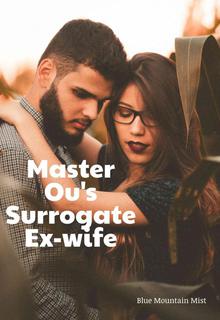 Master Ou's Surrogate Ex-wife